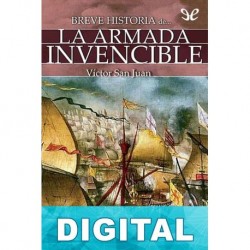 Breve historia de la Armada Invencible Víctor San Juan