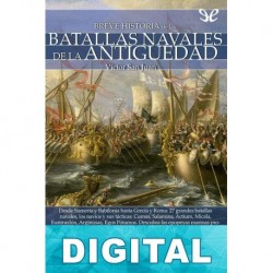 Breve historia de las batallas navales de la Antigüedad Víctor San Juan