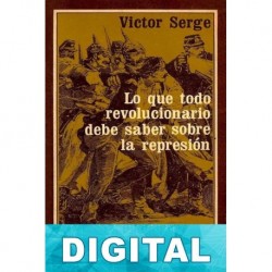 Lo que todo revolucionario debe saber sobre la represión Victor Serge