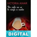Un café no se le niega a nadie Victoria Aihar