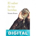 El sabor de tus heridas Victoria Álvarez
