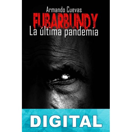 La última pandemia Armando Cuevas Calderón