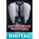 La antigüedad del futuro Armando H. Toledo