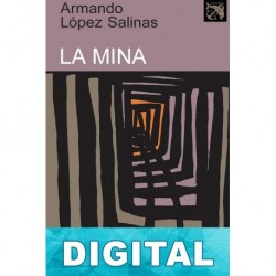 La mina Armando López Salinas