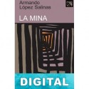 La mina Armando López Salinas