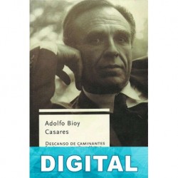 Descanso de caminantes Adolfo Bioy Casares