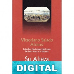 Su Alteza Serenísima Victoriano Salado Álvarez