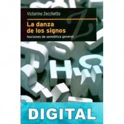 La danza de los signos: nociones de semiótica general Victorino Zecchetto