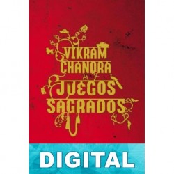 Juegos sagrados Vikram Chandra