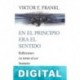 En el principio era el sentido Viktor Frankl