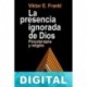 La presencia ignorada de Dios Viktor Frankl