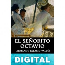 El señorito Octavio Armando Palacio Valdés