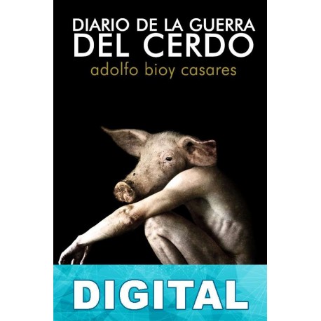 Diario de la guerra del cerdo Adolfo Bioy Casares