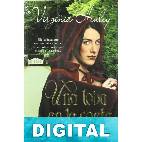 Una loba en la corte Virginia Henley