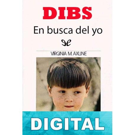 DIBS, en busca del yo Virginia M. Axline