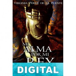 Mi alma por mi rey Virginia Pérez de la Puente