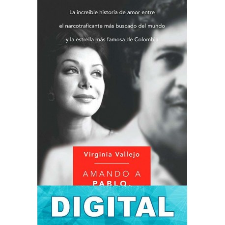 Amando a Pablo, odiando a Escobar Virginia Vallejo
