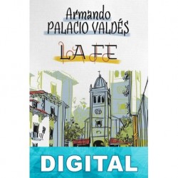 La fe Armando Palacio Valdés