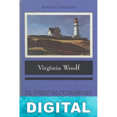 El viejo Bloomsbury y otros ensayos Virginia Woolf
