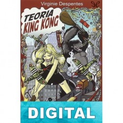 Teoría King Kong Virginie Despentes