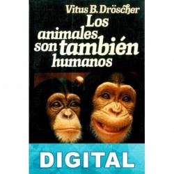 Los animales son también humanos Vitus B. Dröscher
