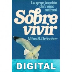 Sobrevivir - La gran lección del reino animal Vitus B. Dröscher