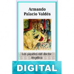 Los papeles del doctor Angélico Armando Palacio Valdés