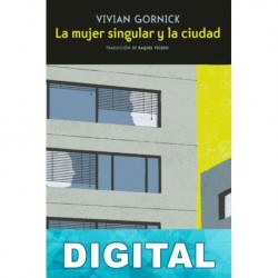 La mujer singular y la ciudad Vivian Gornick