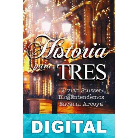 Historia para tres Vivian Stusser