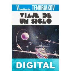Viaje de un siglo Vladimir Fiodorovich Tendriakov