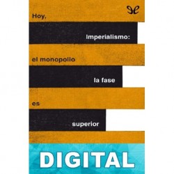 Imperialismo: la fase superior del capitalismo Vladimir Ilich Lenin