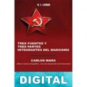 Tres fuentes y tres partes integrantes del marxismo Vladimir Ilich Ulianov «Lenin»