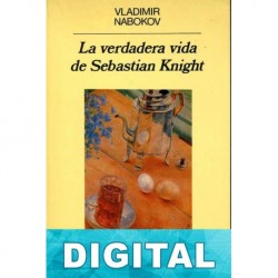 La verdadera vida de Sebastian Knight Vladimir Nabokov