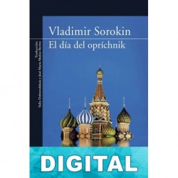 El día del opríchnik Vladimir Sorokin­