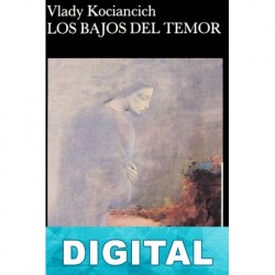 Los Bajos del Temor Vlady Kociancich