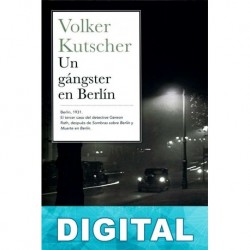 Un gángster en Berlín Volker Kutscher