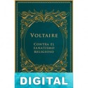 Contra el fanatismo religioso Voltaire