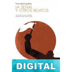 La señal y otros relatos Vsévolod Garshin