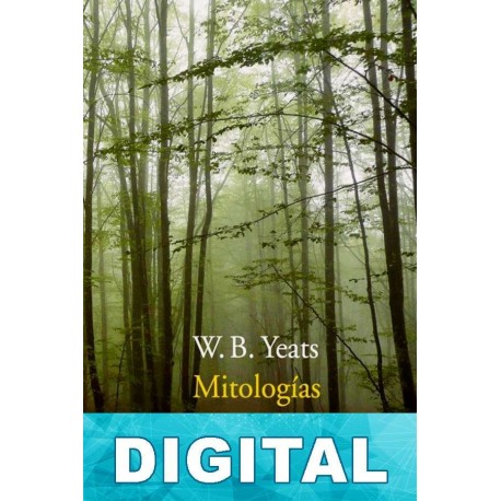Mitologías W. B. Yeats