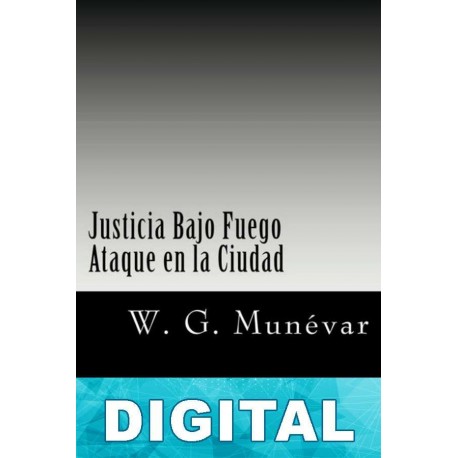 Justicia bajo fuego: Ataque en la ciudad W. G. Munévar