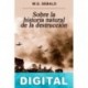 Sobre la historia natural de la destrucción W. G. Sebald