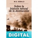 Sobre la historia natural de la destrucción W. G. Sebald