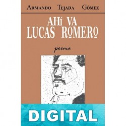Ahí va Lucas Romero Armando Tejada Gómez