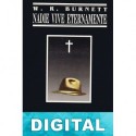 Nadie vive eternamente W. R. Burnett