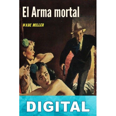 Arma mortal Wade Miller