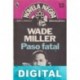 Paso fatal Wade Miller