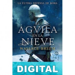 El águila en la nieve Wallace Breem