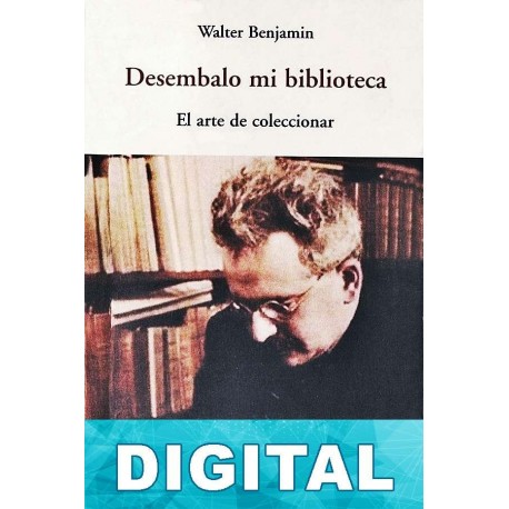 Desembalo mi biblioteca Walter Benjamin
