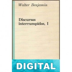 Discursos interrumpidos I Walter Benjamin