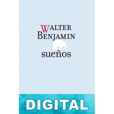 Sueños Walter Benjamin